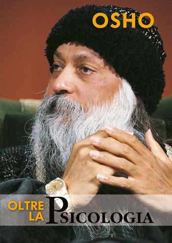 Risultati immagini per Osho, Oltre la psicologia